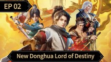 Lord of Destiny Episode 02 Sub Indo