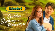 Golden Scenery of Tomorrow episode 4