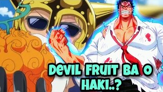 Ano nga ba Yun Mahalaga ( Devil Fruit Or Haki )