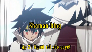 Shaman king _Tập 27 Ngươi rât xảo quyệt