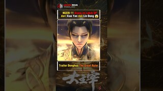 Xiaoyan dan Lindong Sungkem sama Orang ini😱 Trailer The Great Ruler #shorts #donghua #xiaoyan #amv