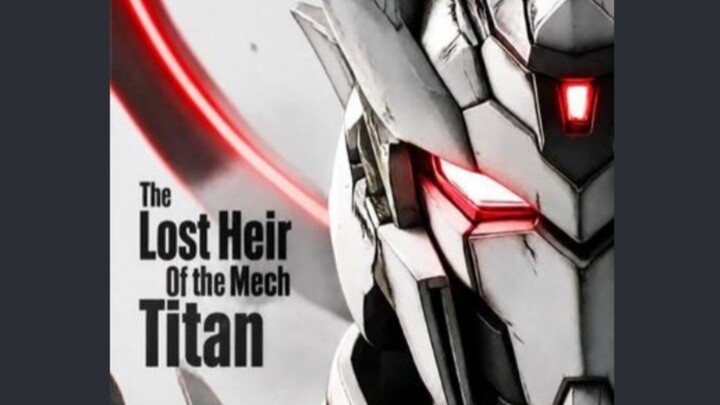 THE LOST HEIR OF THE MECH TITAN