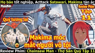 [Review Phim] Thợ Săn Quỷ Tập 11 - Chainsaw Man | Kisibe Cảnh Cáo Sự Tàn Ác Của Makima