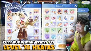 BUILD HIGH PRIEST LV 70+ F2P ! RAGNAROK ORIGIN ! GG BANGET !