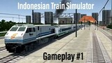 Indonesian Train Simulator - Gameplay #1