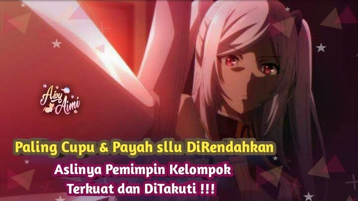 Si CUPU YANG LEMAH TERNYATA OVERPOWER DAN PIMPINAN ORGANISASI KUAT #alurcerita #anime