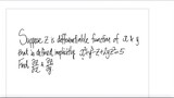 Suppose z is differentiable funtion of x & y that is defined implicitly x^2+y^3-z+2yz^2=5