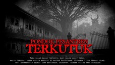 MISTERI PONDOK PESANTREN TERKUTUK