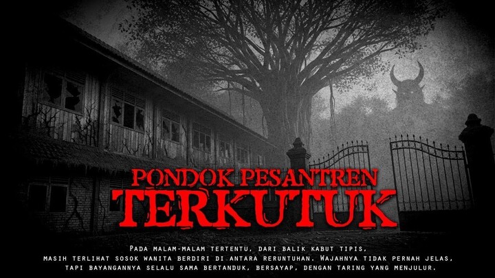 MISTERI PONDOK PESANTREN TERKUTUK