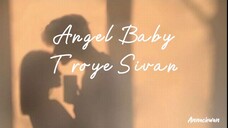 Angel Baby by Troye Sivan