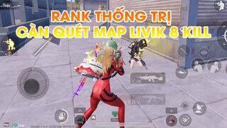 PUBG MOBILE | RANK THỐNG TRỊ CÀN QUÉT MAP LIVIK 8 KILL LẤY TOP 1