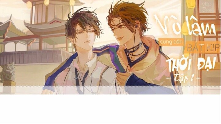 [Vietsub] Kịch truyền thanh "Võ lâm cũng cần bắt kịp thời đại" || Tập 1