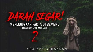 Sebuah Jawaban!!, cerita mistis pendakian Semeru