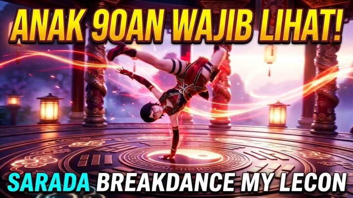 Anak 90an Wajib Lihat! Sarada Breakdance My Lecon⁉️