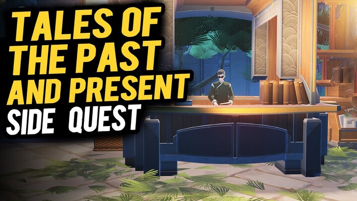 Tales of the Past and Present  (Hidden Side Quest) Wuthering Waves