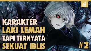 Terlalu Diremehkan!! 10 Anime Dengan Karakter Laki Laki Lemah Sekuat Iblis Part 2