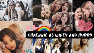 CHAENNIE as WIFEY AND HUBBY -BLACKPINK