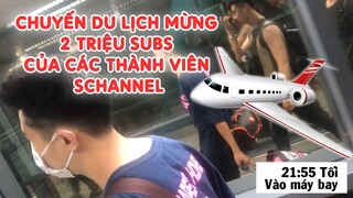 Ăn mừng Schannel 2 Triệu Subscriber đi du lịch ĐÀ NẴNG và cái kết!