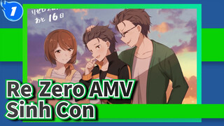 Chỉ Mong Làm Gì Đó Cho Em - Nhật Ký Sinh Con | Re: Zero / AMV_1