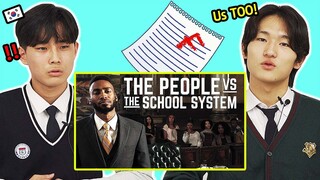 KOREAN TEENS REACT TO THE SCHOOL SYSTEM (I SUED THE SCHOOL SYSTEM!!)
