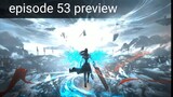 Battle through the heavens season 5 Episode 53 preview 🎉🎉😉