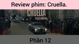 Review phim: Cruella phần 12
