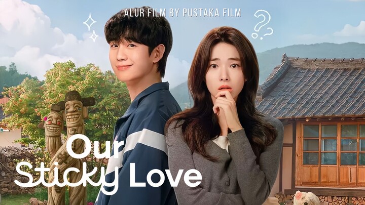 Our Sticky Love (2026) Episode 2 Sub Indonesia