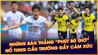 NHỮNG BÀN THẮNG “PHÚT BÙ GIỜ” NỔ TUNG CẦU TRƯỜNG ĐẦY CẢM XÚC LÀM NỨC NÒNG NHM