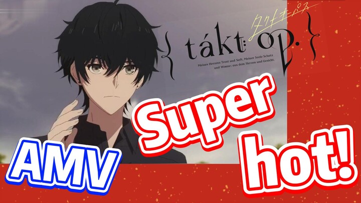 [Takt Op. Destiny]  AMV | Super hot!