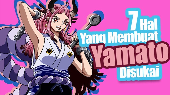 7 Hal Yang Membuat Yamato Disukai | Fakta One Piece [Belum Wibu]