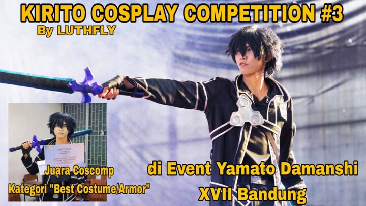Kirito Cosplay Competition #3 By LUTHFLY. di Event Yamato Damashii XVII Bandung. #JPOPCREATOR