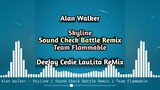 Alan Walker - Skyline ( Sound Cheak Battle Remix ) Team Flammable