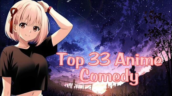 Top 33 Anime Comedy/Gag Humor