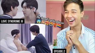 LoveSyndrome รักโคตร ๆ โหดอย่างมึง III - Episode 2 | REACTION