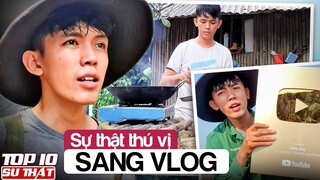 Sự Thật Thú Vị về SANG VLOG - VỢ Sang Vlog Là Ai? ▶ Top 10 Thú Vị