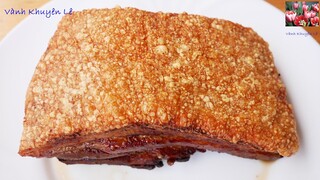 HEO QUAY CHẢO - Bí Quyết Chiên Thịt Heo quay Da giòn, Cách chiên KHÔNG văng Dầu ASMR by Vanh Khuyen