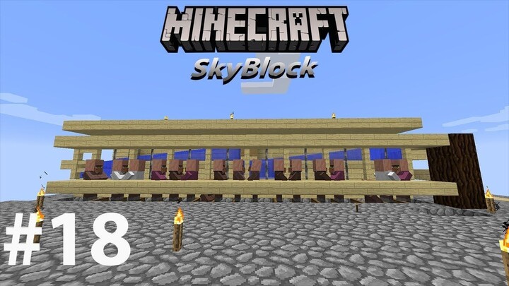 Minecraft Skyblock #18 Villager Trading Hall - Xây dựng khu giao dịch part1