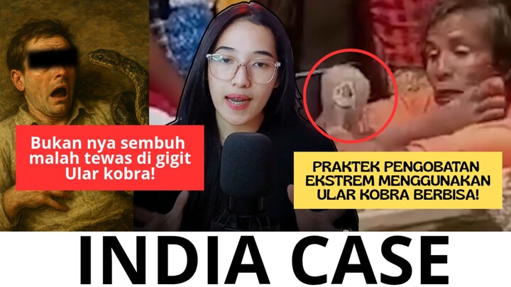 KASUS TEWAS NYA WARGA INDIA GARA GARA PENGOBATAN ALTERNATIF MENGGUNAKAN ULAR KORBRA ‼️