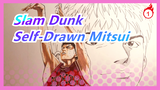 [Slam Dunk] Self-Drawn Mitsui, Everyone Once Be Him, Reminiscing Our Youth_1