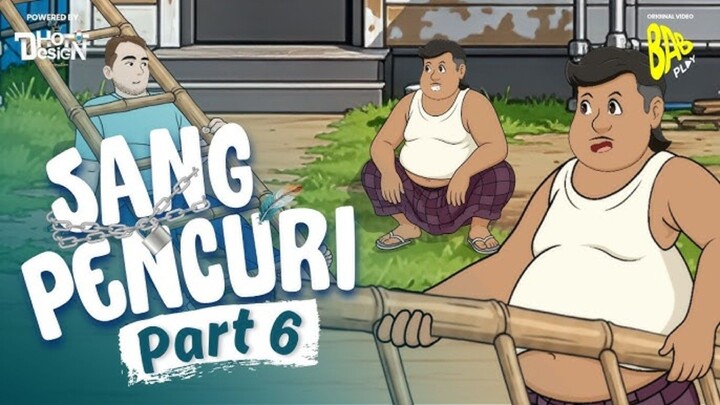 SANG PENCURI PART 6 - Drama Animasi