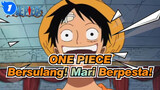 ONE PIECE
Bersulang! Mari Berpesta!_1