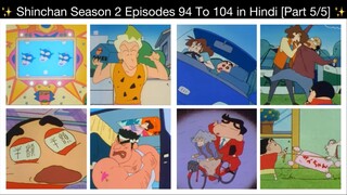 Shinchan Season 2 EPISODES 94 TO 104 in Hindi [Final Part 5/5]