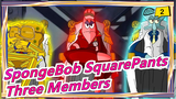 [SpongeBob SquarePants] Three Members| Full Version_2