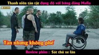 Thanh niên tàn tật đụng độ với băng đảng Mafia - Review phim Sát Thủ Xe Lăn