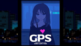 'GPS' (CM1X Lofi Ver.) - NIDEBIG, BINQANG, PURR, HS YAFU