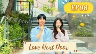 Love Next Door __8. ENG SUB (2024)