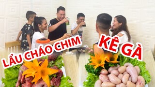 TRỞ LẠI VỚI MÓN LẨU CHÁO CHIM VÀ KÊ GÀ CỰC TƯƠI!!!