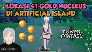 SEMUA LOKASI GOLD NUCLEUS LENGKAP ARTIFICIAL ISLAND DAN OUTER ISLAND TOWER OF FANTASY