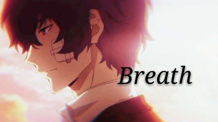 [AMV]รวมคลิปตัวอยด่างโอซามุ ดาไซ|<คณะประพันธกรจรจัด><Breath>