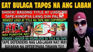 SHOCK😱LOGO&TITLE NG TAPE BINATIKOS DAHIL SA BAGONG NATUKLASAN NG TAONG BAYAN!TAPE,DFENDER REACTION